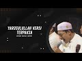 YAROSULULLAH VERSI LAGU TERPAKSA USTAD ABDUL HALIM MAJLIS RATIB SHOLAWAT MAHABBATUN NABI