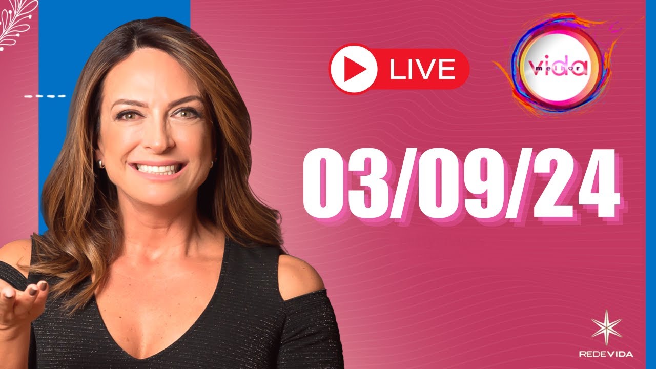 VIDA MELHOR | 03/09/24 | Claudia Tenório