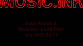 Vybz Kartel &amp; Russian - Look Pon We