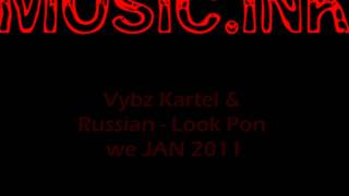 Vybz Kartel &amp; Russian - Look Pon We