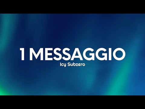 Icy Subzero - 1 MESSAGGIO (Testo/Lyrics)