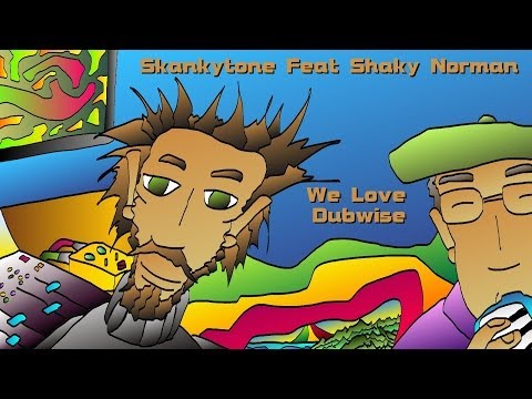 Skankytone Feat Shaky Norman - We Love Dubwise - 