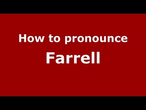 How to Pronounce Farrell - PronounceNames.com