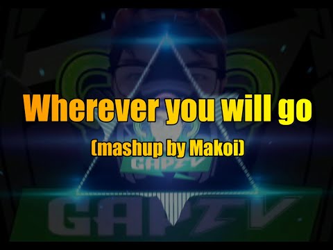 Wherever you will go mashup (karaoke)