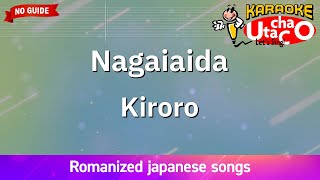 Nagaiaida – Kiroro (Romaji Karaoke no guide)