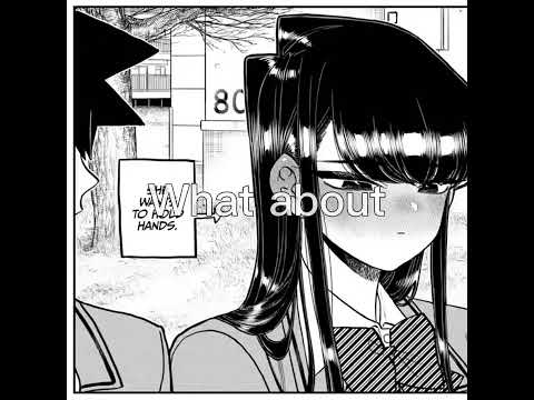 I feel so bad for Rumiko (What about me? angsty edit) Spoilers for Komi Can’t Communicate :)