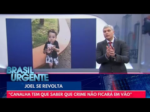 "Canalha tem que saber que crime não ficará em vão": Joel se revolta com morte de Pedrinho