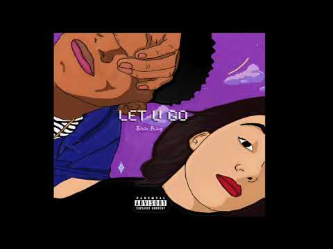 Daiz King - Let U Go ( Official  Music Audio)