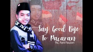 Download lagu 'NEW' Say Good bye To Pacaran - Voc. Fani Fauzan - Majelis Pemuda Bersholawat Attaufiq mp3 Download lagu 'NEW' Say Good bye To Pacaran - Voc. Fani Fauzan - Majelis Pemuda Bersholawat Attaufiq mp3