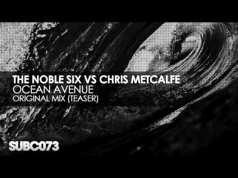 The Noble Six vs Chris Metcalfe - Ocean Avenue (Teaser)