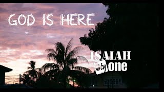 God is Here by Isaiah 6tyOne (Clip Version)