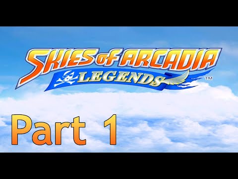 Skies of Arcadia Legends 100% Playthrough - Part 1