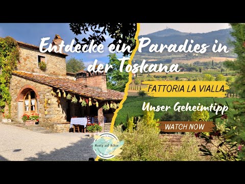 Fattoria La Vialla - Unser Paradies in der Toskana
