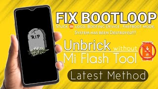 Fix Bootloop without Mi FlashTool error || Unbrick All Xiaomi Device with Latest Method ||