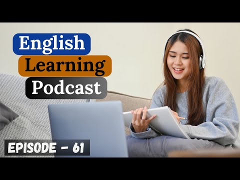 English Learning Podcast Conversation Episode 61 | Advanced | English Podcast For Learning English