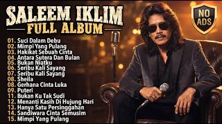 Download lagu Saleem Iklim Full Album - Kumpulan Lagu Slow Rock Malaysia Terbaik mp3
