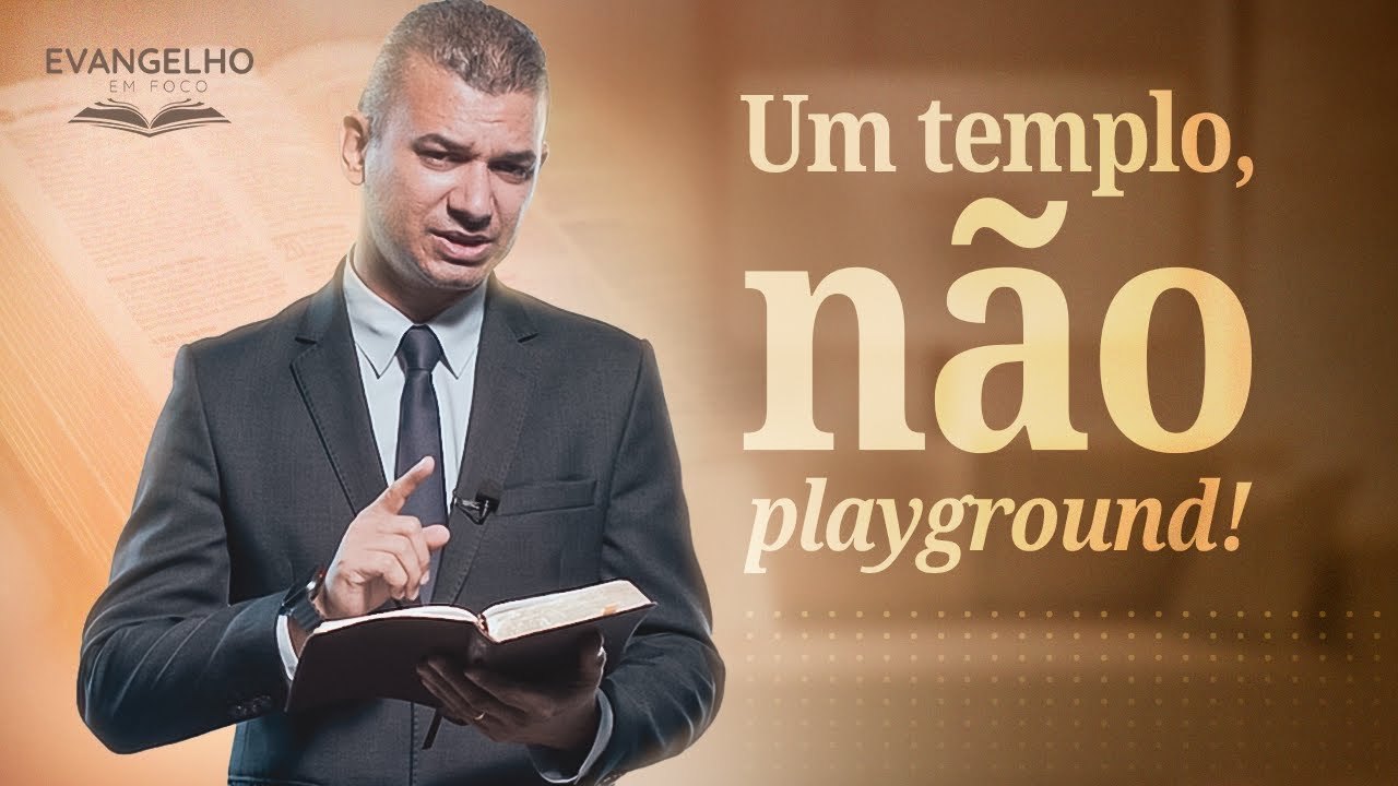 CARTA AOS CORÍNTIOS: UM TEMPLO, NÃO PLAYGROUND | EVANGELHO EM FOCO