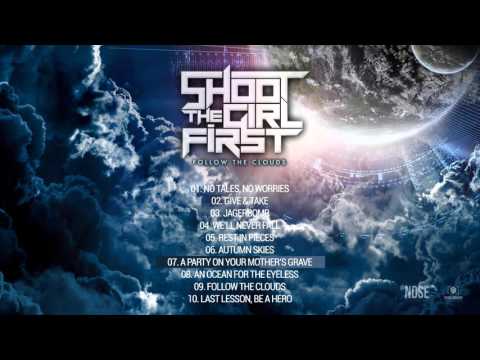 Shoot The Girl First - A Party On Your Mother's Grave (Official)