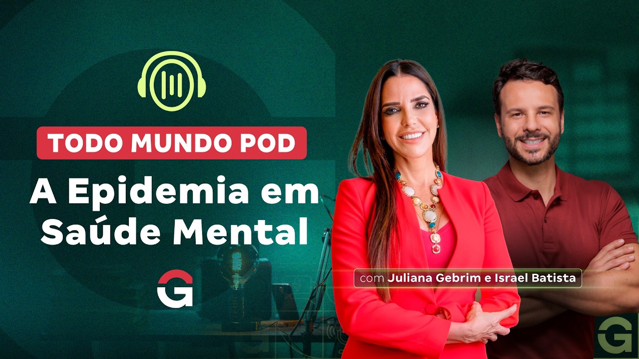Todo Mundo POD | A Epidemia em Saúde Mental