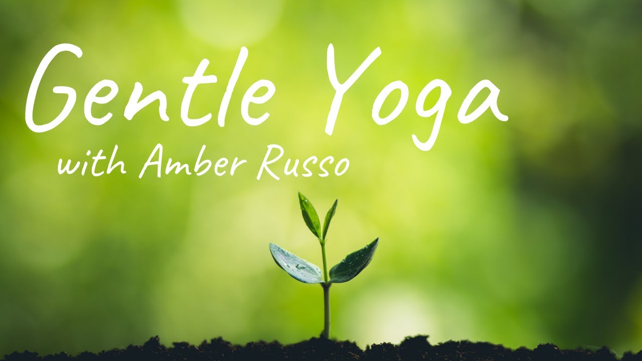 Gentle Yoga with Amber R.