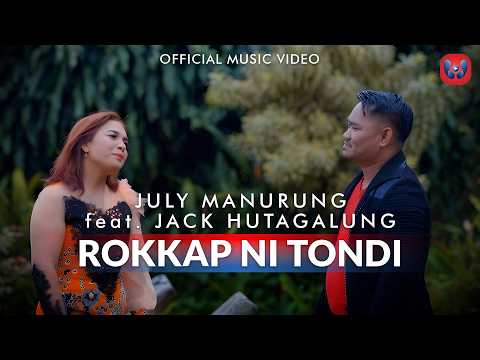 July Manurung Feat Jack Hutagalung - Rokkap Ni Tondi (Official Music Video) Lagu Batak Terbaru
