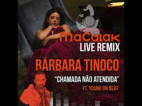 Chamada Não Atendida - MaCalak Kizomba REMIX - Barbara Tinoco