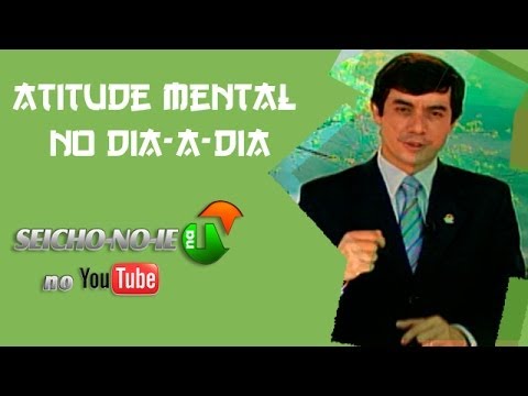 03/26/2014 - SEICHO-NO-IE ON TV - What mental attitude should we maintain in our daily lives?