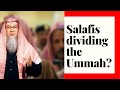 Are Salafis dividing the Ummah? | AssimAlHakeem -JAL