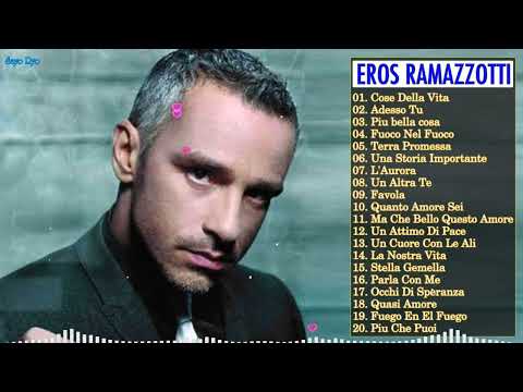 30 Migliori Canzoni di Eros Ramazzotti - I grandi successi dei Eros Ramazzotti