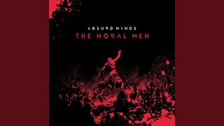 Music video thumbnail preview for The Moral Men by Absurd Minds
