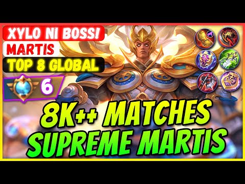 8K++ Matches Supreme Martis Build [ Top Global Martis ] Xylo ni Boss! - Mobile Legends Build