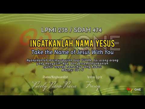 LPMI 238 | INGATKANLAH NAMA YESUS | Take the Name of Jesus With You | Lirik Malay & Eng