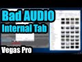 How to fix Vegas Pro Sound problem, Bad AUDIO (Internal Tab)