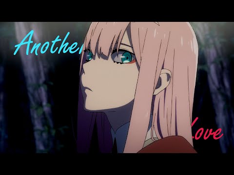 Darling in the FranXX AMV - Another Love by Tom Odell