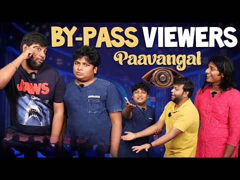 Bypass viewers Paavangal | Parithabangal