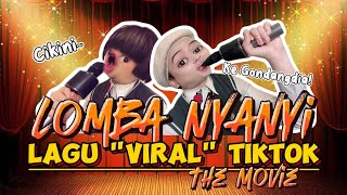 Download lagu LOMBA NYANYI LAGU 'VIRAL' TIKTOK (The Movie): Lucu Bgt Bawain Lagu Cikini Sampai Jarang Di Goyang 😂 mp3
