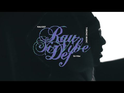 RAU DEF - Sir Vibe (Official Music Video)