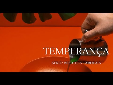 A Virtude da Temperança