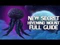 New Secret Hivemind Mount - Step by Step Guide