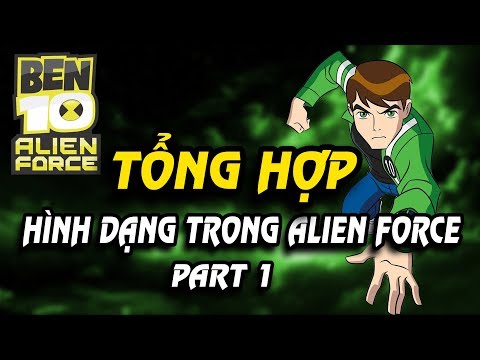 Tổng hợp những hình dạng của Ben trong Alien Force - Part 1