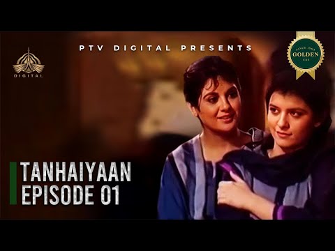 Tanhaiyaan-  Episode 1 [ Urdu Drama ] - PTV Digital