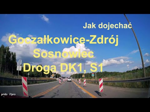 🇬🇧 Goczałkowice-Zdrój - Sosnowiec. Road DK1, S1. How to get there. Silesia. Poland.