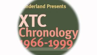XTC Chronology 1966-1999 -- What&#39;s in it?