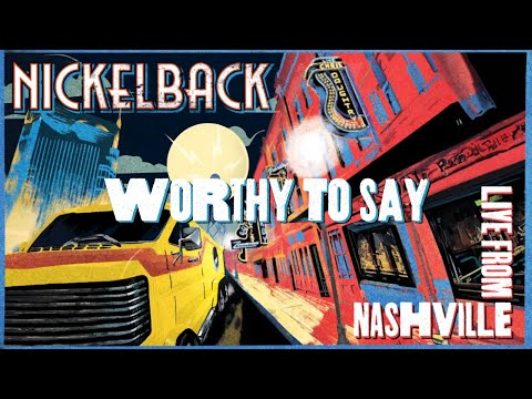 Videoclip de Worthy to Say — Nickelback