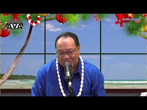 Tanoa Ava Show, 25 DEC 2021 - Radio Samoa