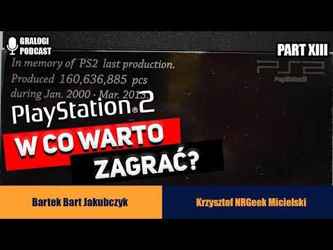W co zagrać na Sony Playstation 2? - Gralogi  Podcast #038