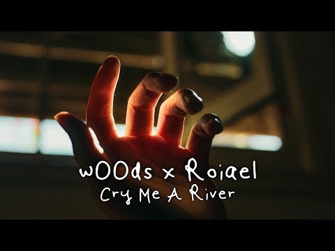 w00ds & Roiael - Cry Me A River