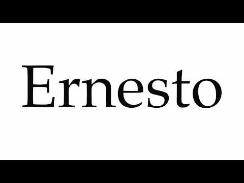 How to Pronounce Ernesto
