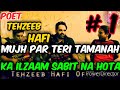 Mujh Par Teri Tamanah Ka Ilzaam Tehzeeb Hafi Love Sad Poetry Tehzeeb Hafi New Shayari Status