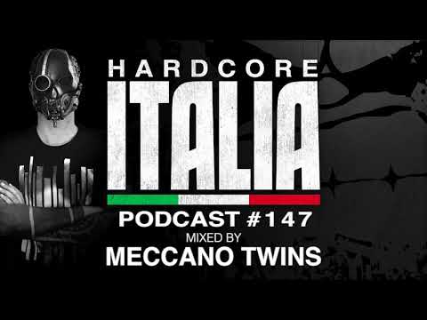 Hardcore Italia - Podcast #147 - Mixed by Meccano Twins